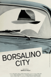 Borsalino City - Locandina - Un documentario prodotto da Apapaja